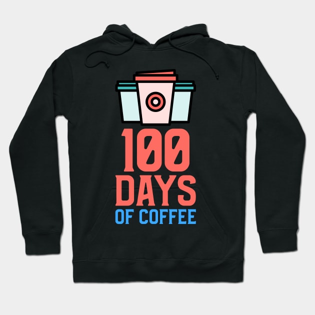 100 Days Of Coffee Hoodie by Hunter_c4 "Click here to uncover more designs"